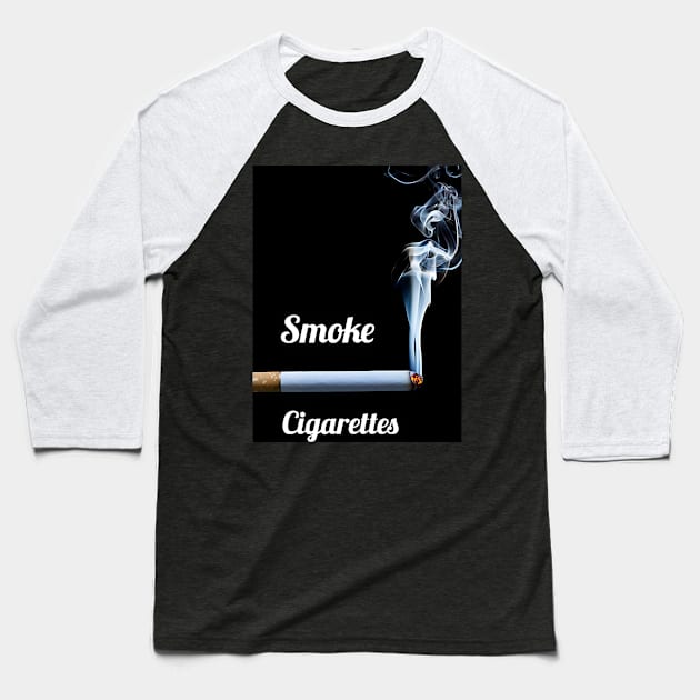 Smoking is cool Baseball T-Shirt by Calmer than you are.